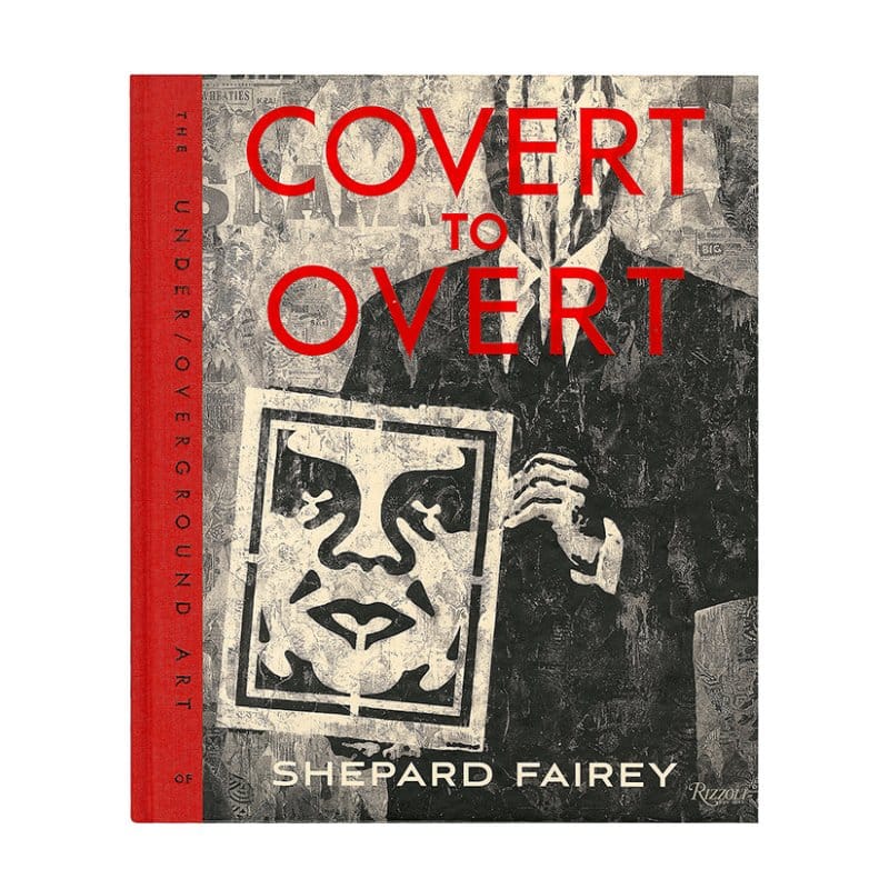 Covert 2 Overt - Shepard Fairey - O/C